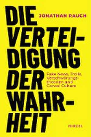 Die Verteidigung der Wahrheit de Jonathan Rauch