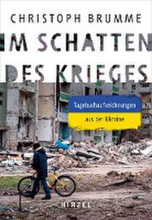 Im Schatten des Krieges de Christoph Brumme