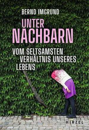 Unter Nachbarn de Bernd Imgrund
