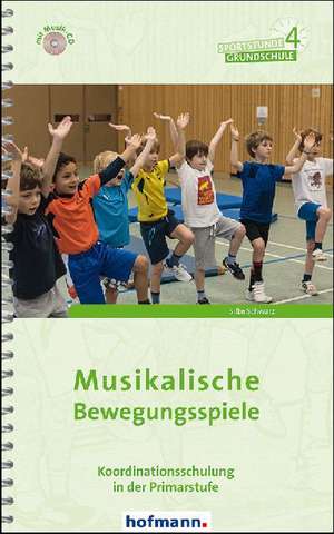 Musikalische Bewegungsspiele de Silke Schwarz