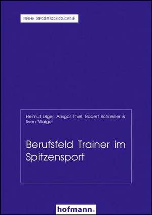 Berufsfeld Trainer im Spitzensport de Helmut Digel