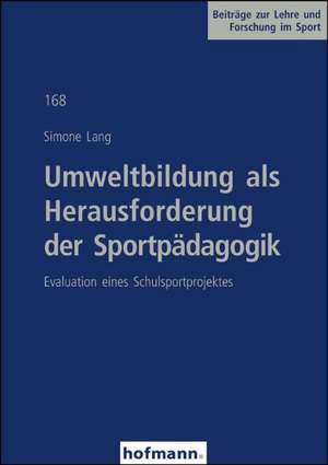 Umweltbildung als Herausforderung der Sportpädagogik de Simone Lang