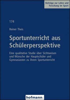 Sportunterricht aus Schülerperspektive de Reiner Theis