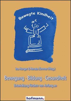 Bewegung - Bildung - Gesundheit de Ina Hunger