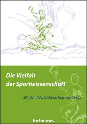 Die Vielfalt der Sportwissenschaft de Silja Schröder