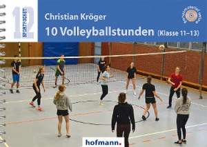 10 Volleyballstunden (Klasse 11-13) de Christian Kröger