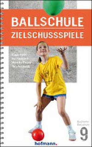 Ballschule Zielschussspiele de Klaus Roth