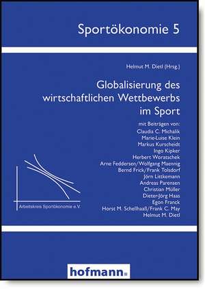 Globalisierung des wirtschaftlichen Wettbewerbs im Sport de Helmut M Dietl