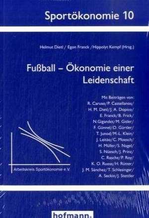 Fußball - Ökonomie einer Leidenschaft de Helmut Dietl