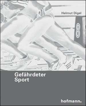 Gefährdeter Sport de Helmut Digel