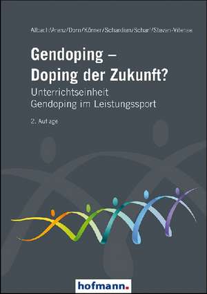 Gendoping - Doping der Zukunft? de Swen Körner
