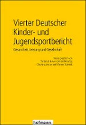 Vierter Deutscher Kinder- und Jugendsportbericht de Christoph Breuer