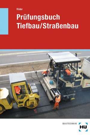 Prüfungsbuch Tiefbau / Straßenbau de Lutz Röder