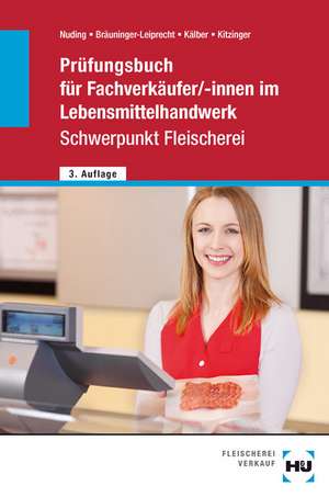 Prüfungsbuch für Fachverkäufer/-innen im Lebensmittelhandwerk Schwerpunkt Fleischerei de Helmut Nuding