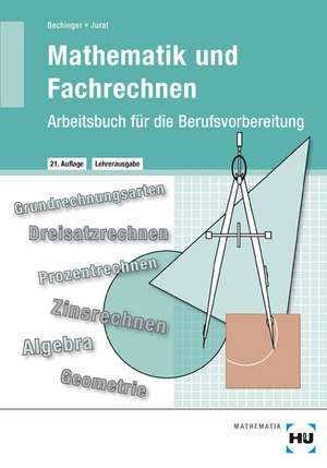 Mathematik und Fachrechnen - Lehrerausgabe de Ulf Bechinger