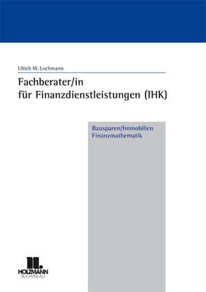 Fachberater/in für Finanzdienstleistungen (IHK) de Ulrich W. Lochmann