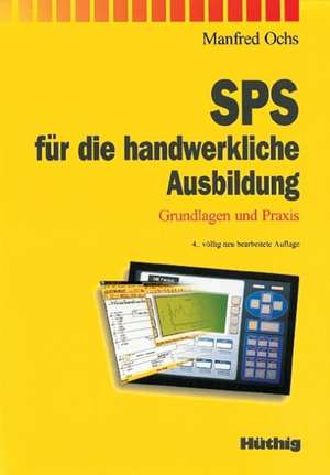 SPS für die handwerkliche Ausbildung de Manfred Ochs