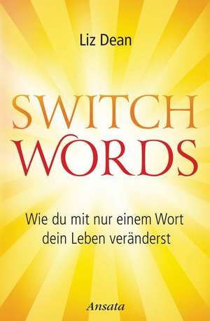 Switchwords de Liz Dean