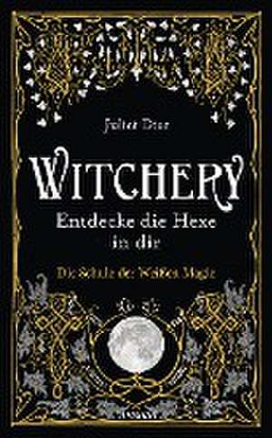 Witchery - Entdecke die Hexe in dir de Juliet Diaz