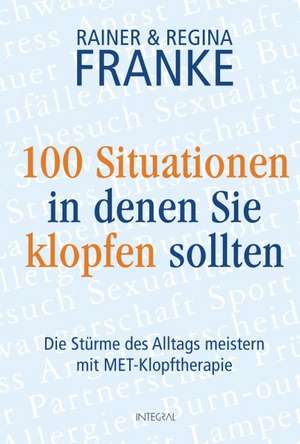 100 Situationen, in denen Sie klopfen sollten de Rainer Franke