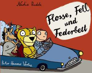 Flosse, Fell und Federbett de Nadia Budde