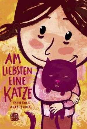 Am liebsten eine Katze de Karin Koch