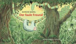 Der faule Freund de Ronan Badel