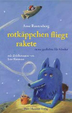 Rotkäppchen fliegt Rakete de Arne Rautenberg