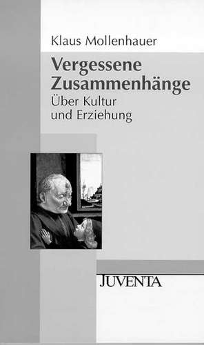 Vergessene Zusammenhänge de Klaus Mollenhauer