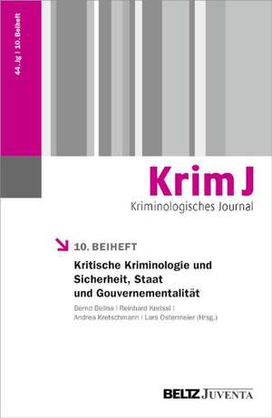 Kritische Kriminologie und Sicherheit, Staat und Gouvernementalität de Bernd Belina