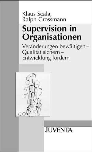 Supervision in Organisationen de Klaus Scala