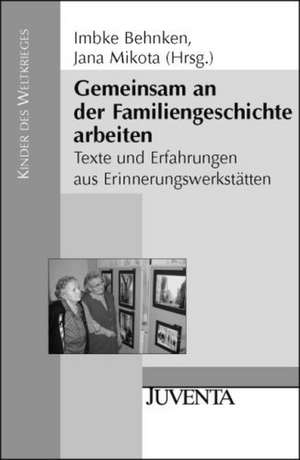 Gemeinsam an der Familiengeschichte arbeiten de Imbke Behnken