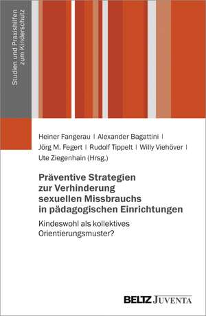 Präventive Strategien zur Verhinderung sexuellen Missbrauchs in pädagogischen Einrichtungen de Heiner Fangerau