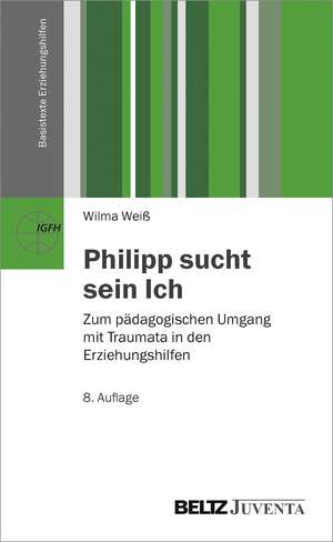 Philipp sucht sein Ich de Wilma Weiß