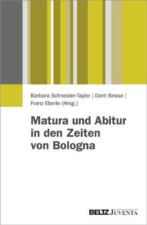 Matura und Abitur in den Zeiten von Bologna de Barbara Schneider-Taylor