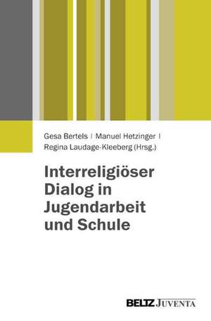 Interreligiöser Dialog in Jugendarbeit und Schule de Gesa Bertels