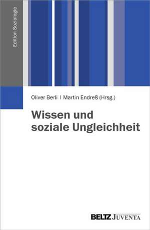 Wissen und soziale Ungleichheit de Oliver Berli