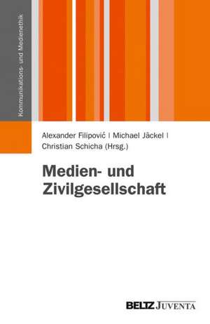 Medien- und Zivilgesellschaft de Alexander Filipovic