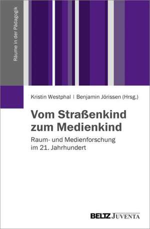 Vom Straßenkind zum Medienkind de Benjamin Jörissen