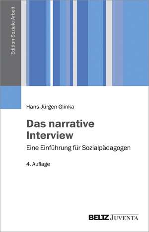 Das narrative Interview de Hans-Jürgen Glinka