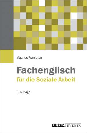 Fachenglisch für die Soziale Arbeit de Magnus Frampton