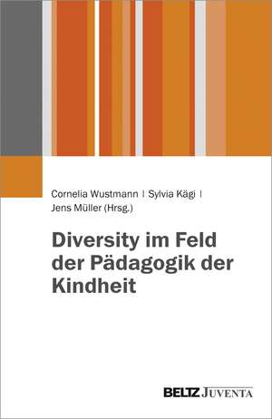 Diversity im Feld der Pädagogik der Kindheit de Cornelia Wustmann