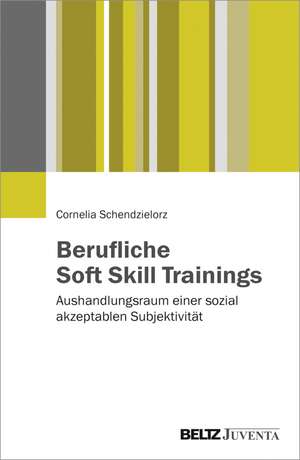 Berufliche Soft Skill Trainings de Cornelia Schendzielorz