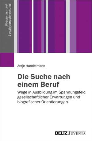 Die Suche nach einem Beruf de Antje Handelmann