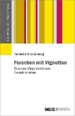 Forschen mit Vignetten de Katharina Miko-Schefzig