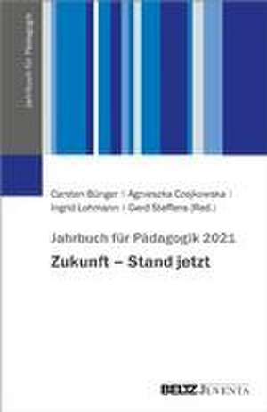 Jahrbuch für Pädagogik 2021 de Carsten Bünger