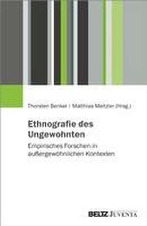 Ethnografie des Ungewohnten de Thorsten Benkel