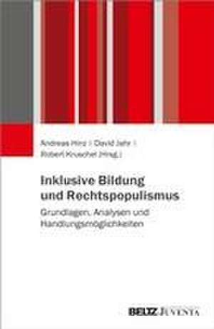 Inklusive Bildung und Rechtspopulismus de Andreas Hinz