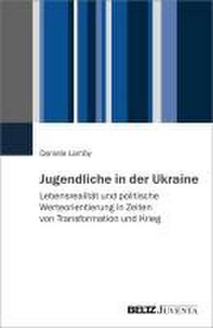 Jugendliche in der Ukraine de Daniela Lamby