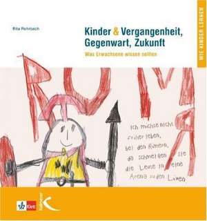 Kinder & Vergangenheit, Gegenwart und Zukunft de Rita Rohrbach